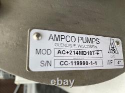 Ampco 3 HP Pompe Centrifuge Sanitaire Numéro De Modèle Ac+214md18t-e